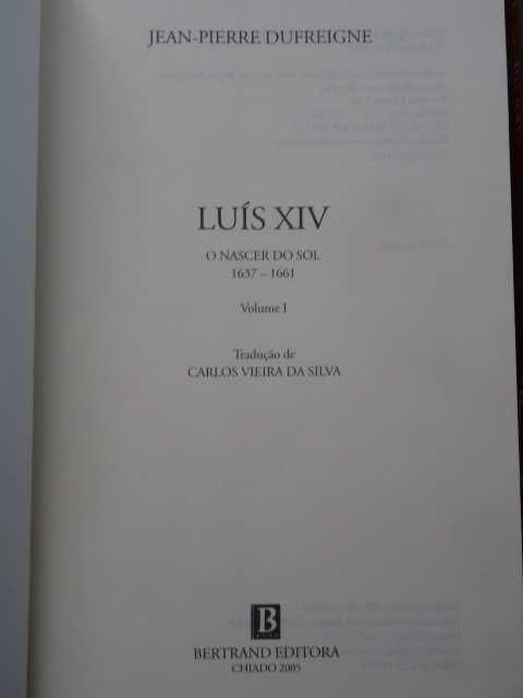 Luis XlV de Jean-Pierre Dufreigne - 2 Volumes