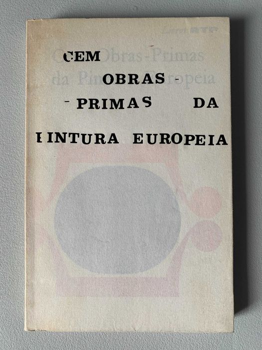 Cem Obras-Primas da Pintura Europeia