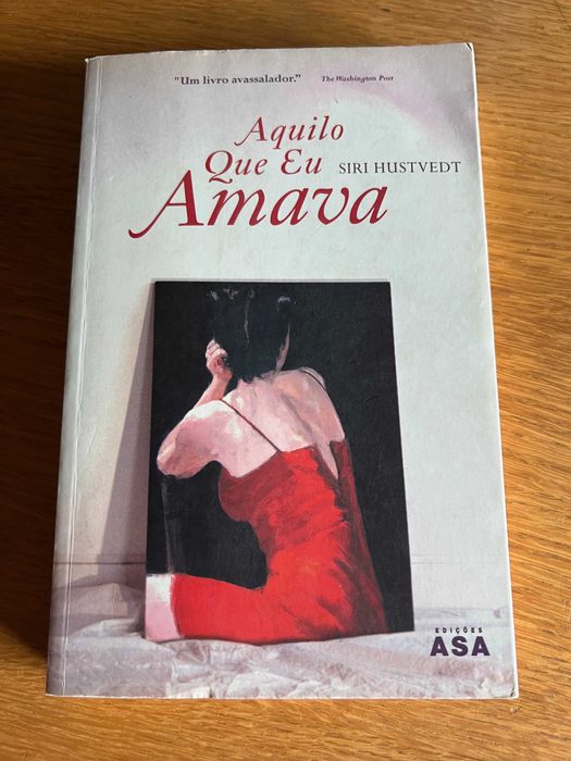 Aquilo Que Eu Amava     SIRI HUSTVEDT
