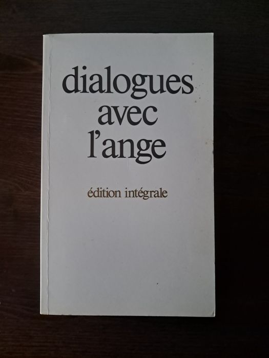 Dialogues avec l'Ange (édition integrale), recueilli par Gitta Mallasz