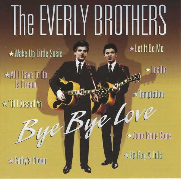 Everly Brothers – "Bye Bye Love" CD