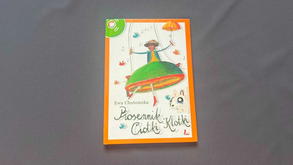 „Piosennik Ciotki Klotki” - Ewa Chotomska