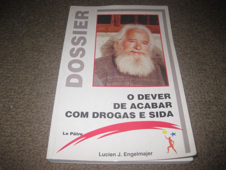 Livro “O Dever de Acabar com Drogas e Sida” de Lucien J. Engelmajer
