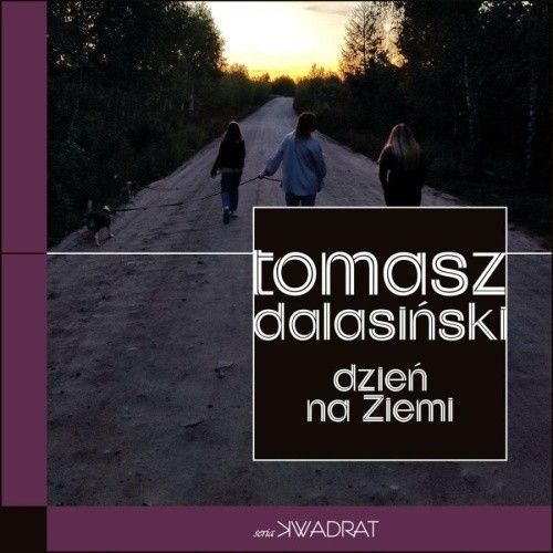 Dzień Na Ziemi Dalasiński Tomasz