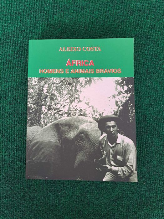 África - Homens e Animais Bravios  - Aleixo Costa (Caça)
