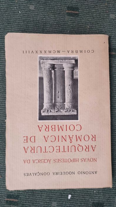 Novas Hipóteses àcerca da Arquitectura Românica de Coimbra-Coimbra, 1938