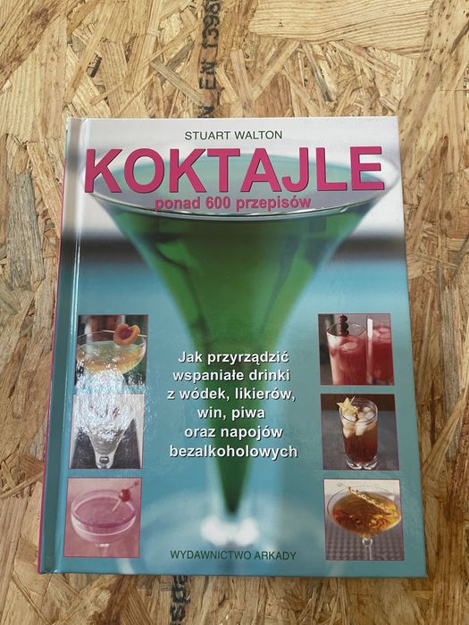 Książka "Koktajle - ponad 600 przepisów" Stuart Walton