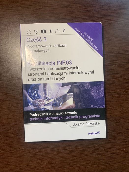 Programowanie aplikacji internetowych. Kwalifikacja INF.03 . Część 3