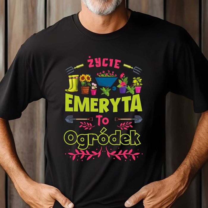koszulka dla emeryta, emeryt prezent, ogród, koszulka emeryta