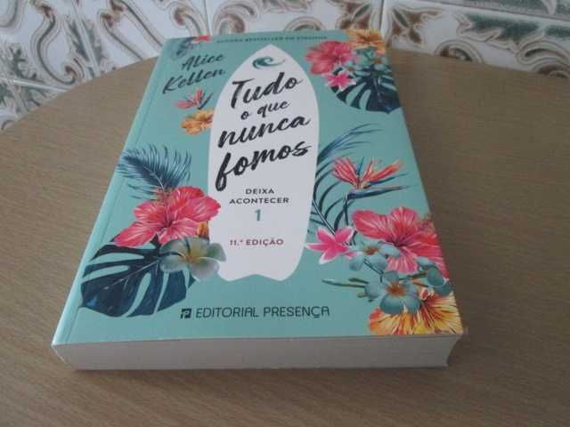 Tudo o que Nunca Fomos-Deixa acontecer de Alice Kellen (oferta portes)