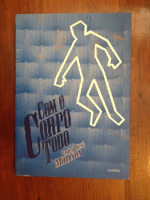 Paulo José Miranda - Com o corpo todo