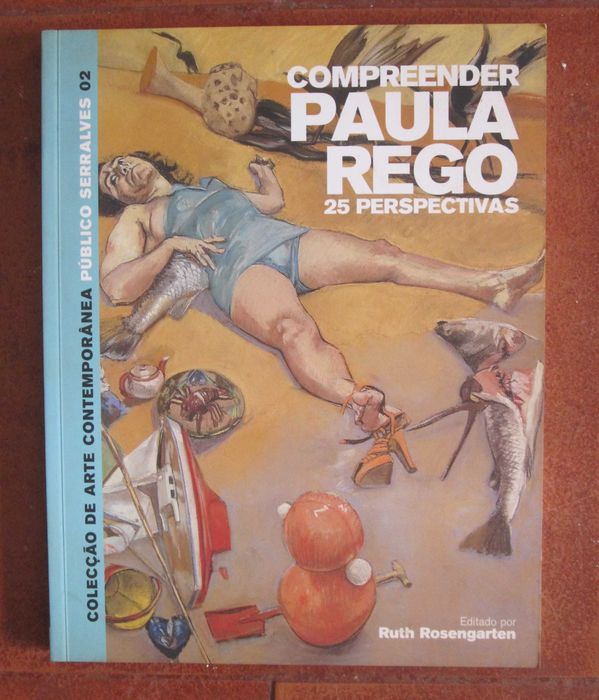 Compreender Paula Rego, 25 Perspectivas