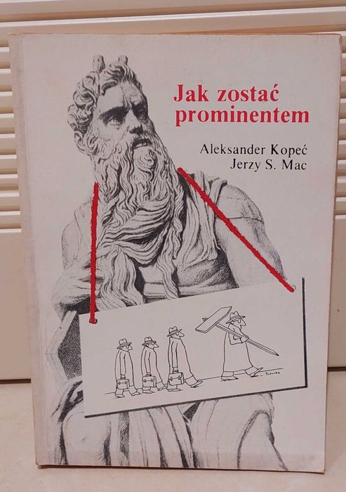 Książka  "Jak zostać  prominentem" AKopeć J.Mac
