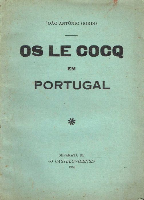 7396
	
Os Le Cocq em Portugal 
João António Gordo