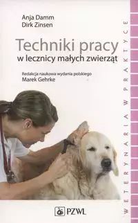 Techniki pracy w lecznicy małych zwierząt. PZWL