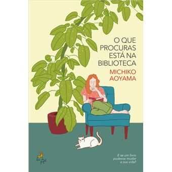 O que Procuras Está na Biblioteca de Michiko Aoyama LIVRO