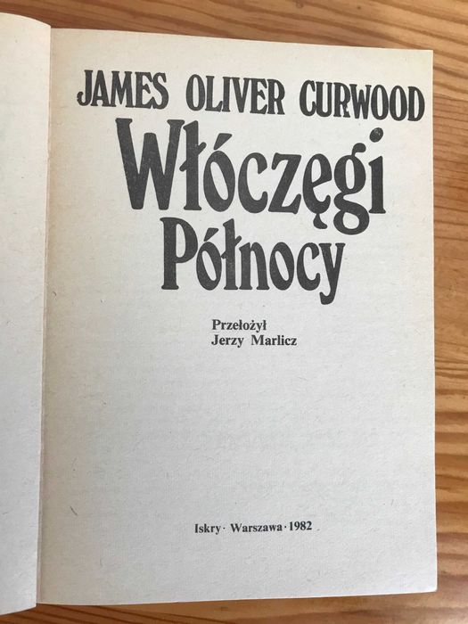 Włóczęgi Północy - J. O. Curwood