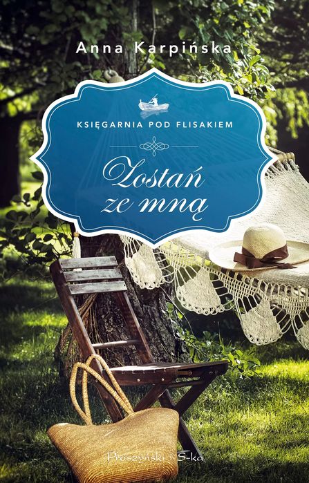 Księgarnia pod Flisakiem. Tom 1. Zostań ze mną. Prószyński. Nowy Produkt