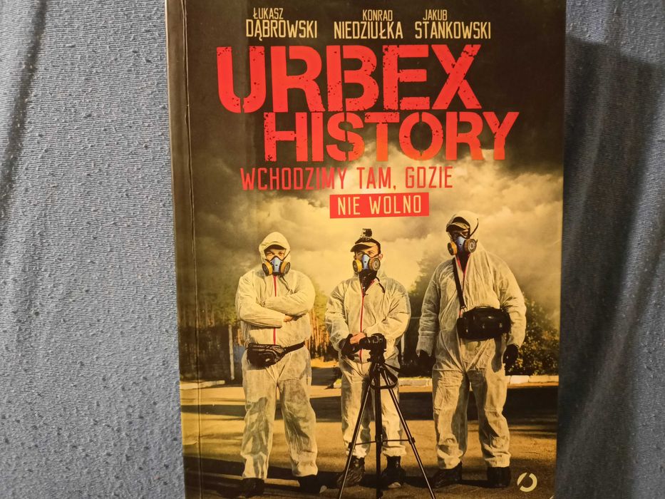 Książka Urbex History czyli wchodzimy tam gdzie nie wolno