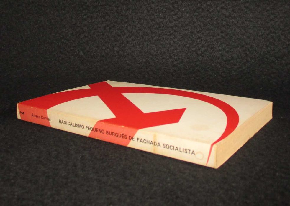 Livro O Radicalismo Pequeno-Burguês de Fachada Socialista Cunhal