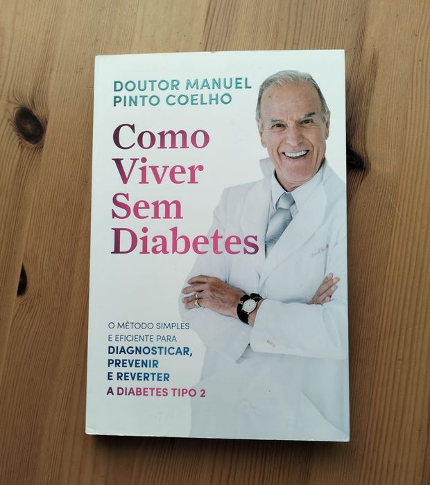 Como Viver Sem Diabetes do Dr. Manuel Pinto Coelho,