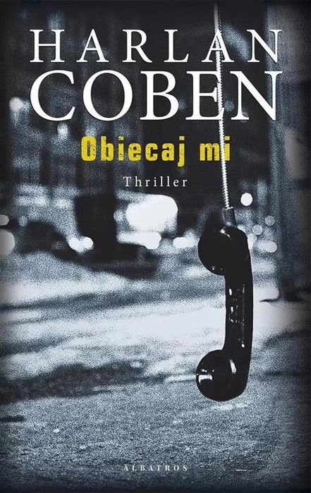 Obiecaj mi BR w.2020 Albatros Harlan Coben Rok wydania: 2020, oprawa: