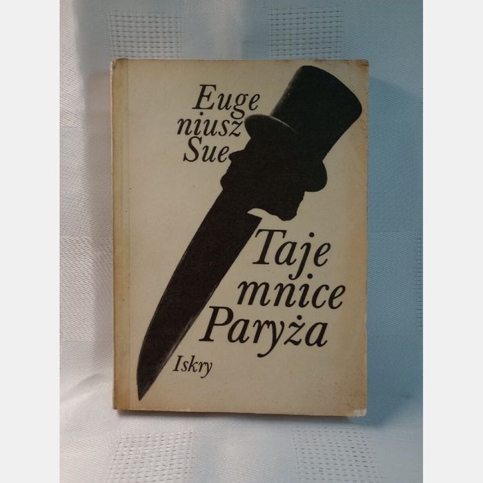Tajemnice Paryża. Eugeniusz Sue