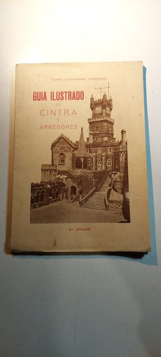 Guia Ilustrado de Cintra e Arredores - Nuno Catharino Cardoso (3ª ed)