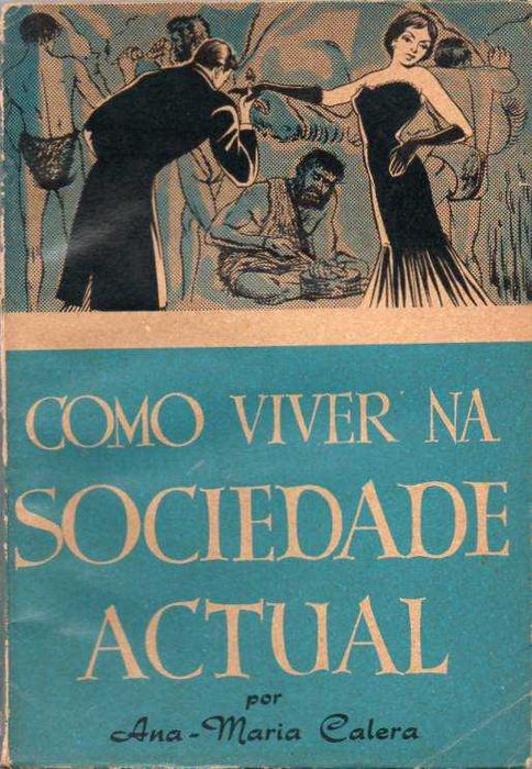 Como viver na sociedade actual-Ana-Maria Calera