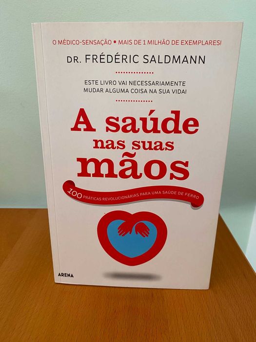 A Saúde Nas Suas Mãos - Frédéric Saldmann