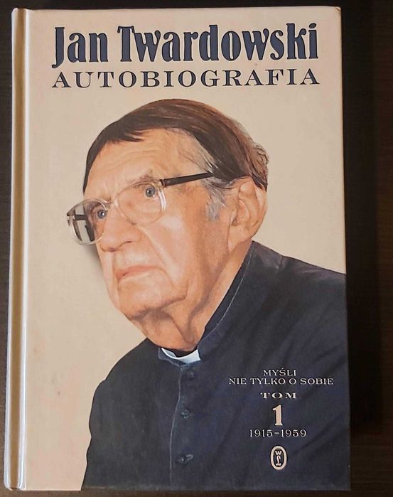 Książka "Jan Twardowski autobiografia" tom 1