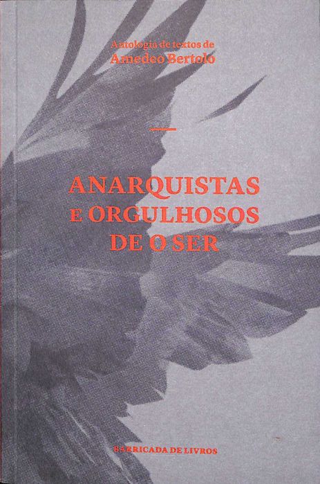 "Anarquistas e Orgulhosos de o Ser" de Amedeo Bertolo [Novo]