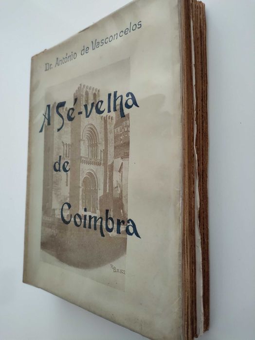 A Sé Velha de Coimbra (Dr. António Vasconcelos) - 2 Volumes