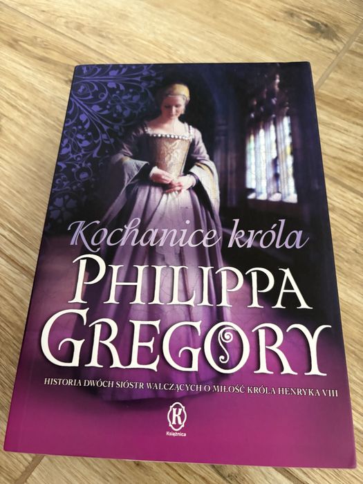 Kochanice Krola Philippa Gregory