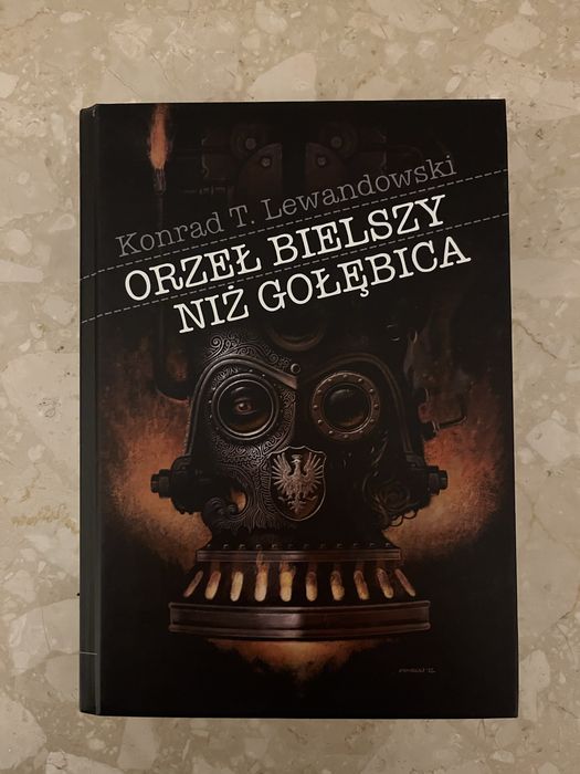 Orzeł bielszy niż gołębica Konrad T. Lewandowski