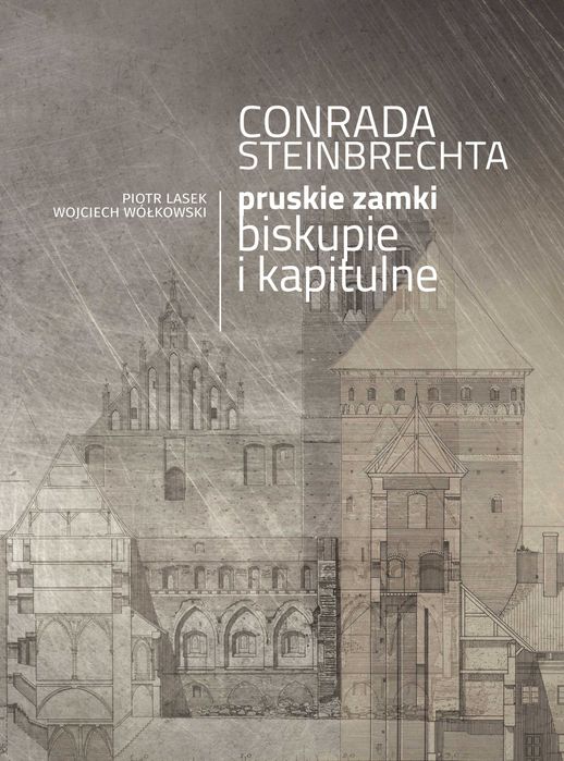 Conrada Steinbrechta pruskie zamki biskupie i kapitulne