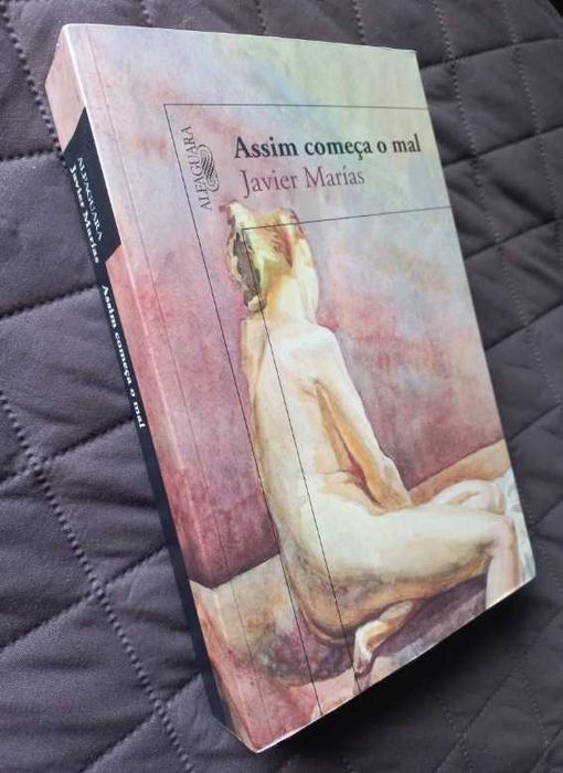 Assim Começa o Mal - Javier Marías