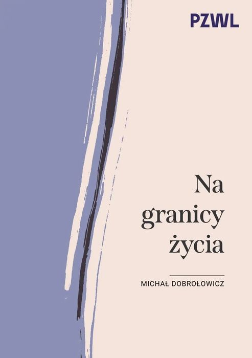Na granicy życia. PZWL
