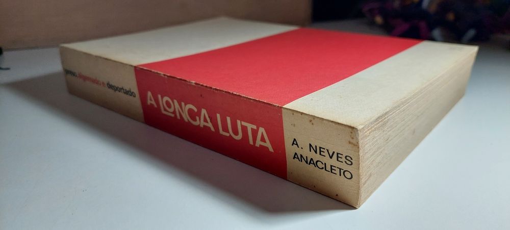 A Longa Luta (Preso, Algemado e Deportado - A. Neves Anacleto