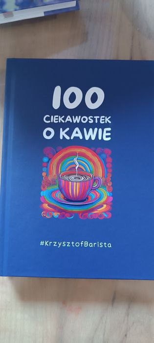 Krzysztof Barista 100 ciekawostek o kawie