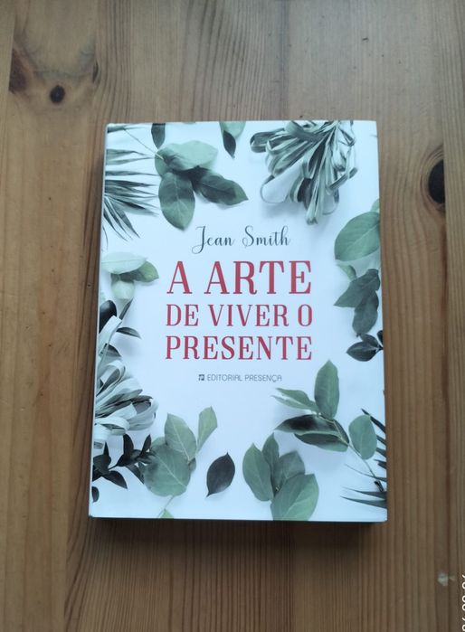 "A Arte de Viver o Presente"