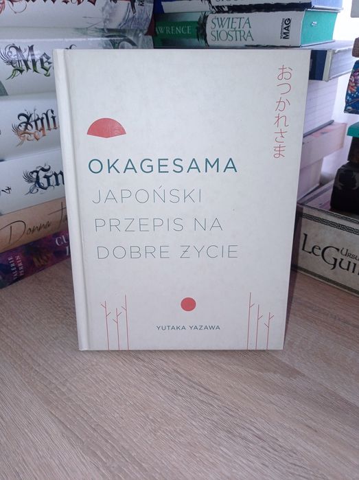 Okagesama Japoński przepis na dobre życie