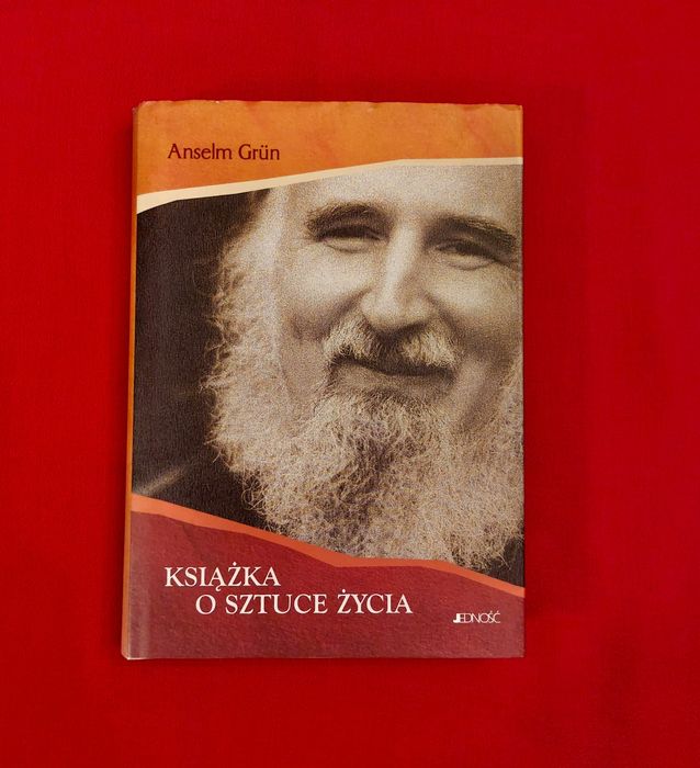 O sztuce życia. Anselm Grün