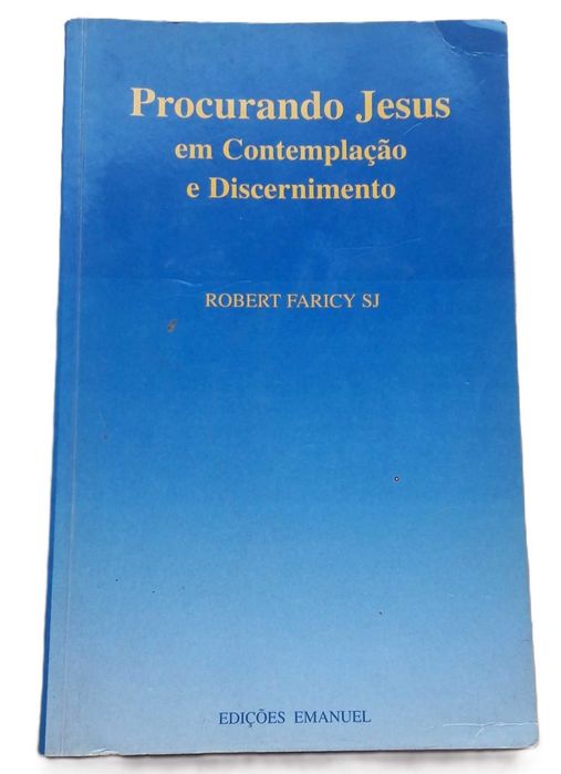 Procurando Jesus em Contemplação e Discernimento, de Robert Faricy