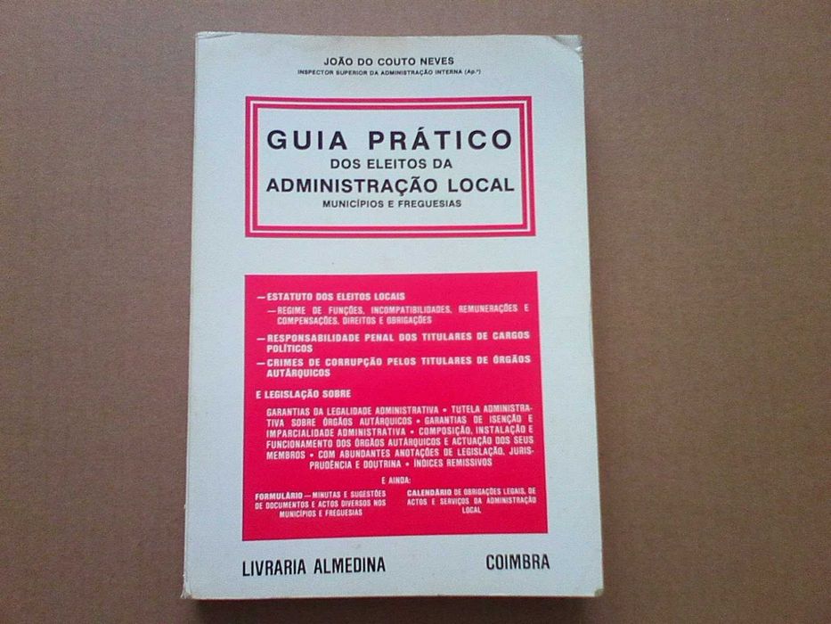 Guia prático dos eleitos da administração local : municípios e freguesias