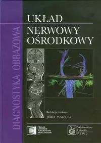 Diagnostyka obrazowa Układ nerwowy ośrodkowy. Nowy Produkt