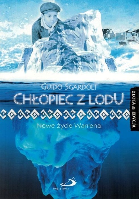 Chłopiec Z Lodu. Nowe Życie Warrena Guido Sgardoli
