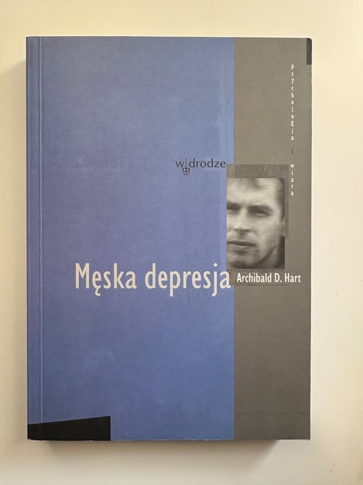 Męska depresja; Archibald D. Hart