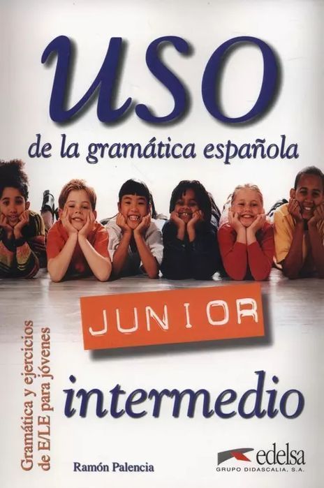 Uso De La Gramatica Espanola Junior Intermedio Palencia Ramon