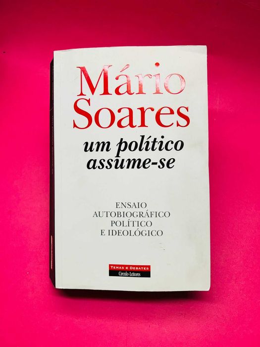 Mário Soares, um político assume-se